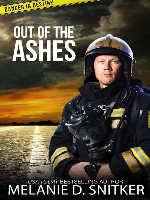 Title details for Out of the Ashes by Melanie D. Snitker - Available